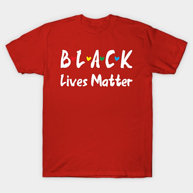 Black Lives Matter black lives matters T-Shirt by Gaming champion